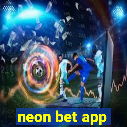 neon bet app